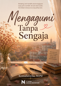 Mengagumi Tanpa Sengaja